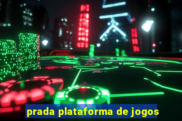 prada plataforma de jogos